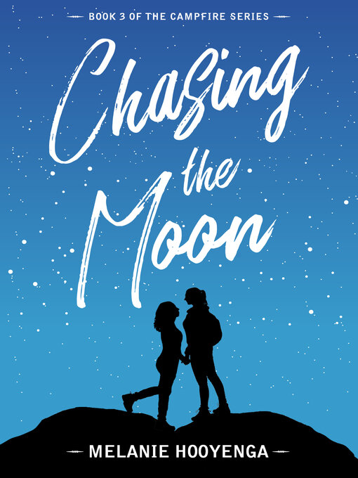 Title details for Chasing the Moon by Melanie Hooyenga - Available